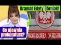 Lagu Dramat Edyty Górniak! Prokuratura ujawnia szczegóły śledztwa