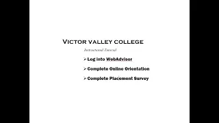 Adult Ed Log into WebAdvisor Complete Online Orientation and Placement Survey