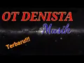 Download Lagu OT DENISTA MUSIK TERBARU 2022!!!! TANPA LAGU!!!