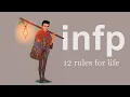 INFPs - 12 Rules for Life