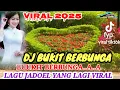 Download Lagu 🎵DJ BUKIT BERBUNGA(LAGU JADOEL)🎵VIRAL TIKTOK // OFFICIAL VIDEO LIRIK