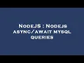 NodeJS Nodejs mysql queries