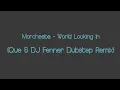 Morcheeba - World Looking In (Quazzer & DJ Fenner Dubstep Remix)