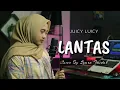 Download Lagu Lantas - Juicy Luicy | Cover Syara Faidah