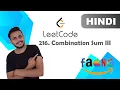Combination Sum 3 Leetcode 216 - Medium Hindi Facebook Interview Question
