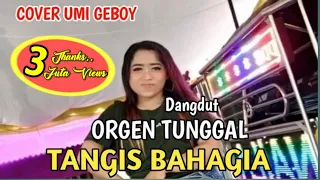 Download TANGIS BAHAGIA DANGDUT ORGEN TUNGGAL TERBARU || COVER UMI GEBOY MP3