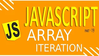 JAVASCRIPT TUTORIAL FOR BEGINNERS FAST LEARNING PART - 19 ARRAY ITERATION