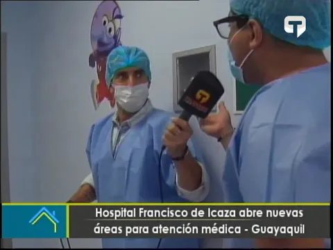 Hospital Francisco de Icaza abre nuevas áreas para atención médica - Guayaquil