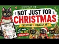 Not Just for Christmas Adapting Your Prompts for Everyday and Holiday Art and Clipart
