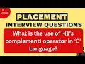 1 s complement operator in C Bitwise Operator