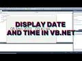 How to display the current time and date in vb net
