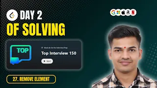 27 Remove Element Day 2 of Top interview 150 Leetcode
