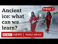 Lagu What does ancient ice tell us about the climate? - The Climate Question, BBC World Service