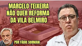 REFORMA DA VILA BELMIRO: MARCELO TEIXEIRA SEGUE EMBROMANDO