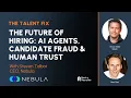 The Future of Hiring AI Agents Candidate Fraud Human Trust