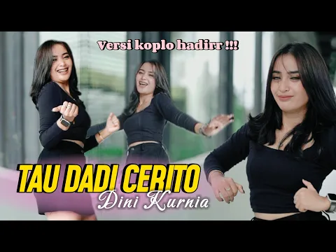 Download MP3 Dini Kurnia - Tau Dadi Cerito (Official M/V jandut koplo) Kesuwon wes tau mampir dadi cerito