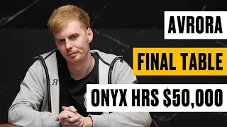 Avr0ra Live Poker BestCash - Final Table Onyx Highroller Series