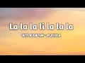 Download Lagu Oksy Avdalyan - Asa Xosa ( La la la lila la ) Lyrics