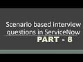 Scenario based Interview questions in Part - 8