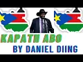 Download Lagu Kapath Abo (No country without local productions) by Daniel Diing Diing/South Sudan music 🎶 2023.