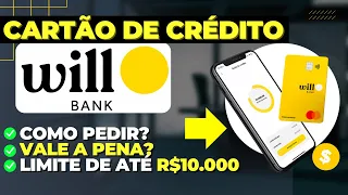 💳 Cartão Will Bank: Como funciona? Vale a pena mesmo? LIMITE de R$10.000? Confira Vantagens!
