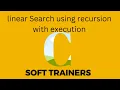 C10 8 Linear Search using recursion in C PPS Data Structures Dr Khaja Masthan