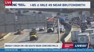 9 a m update Latest on deadly I-85 crash in Concord