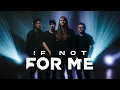 If Not For Me - Demons