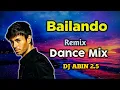 Download Lagu Bailando Remix Song | Dance Mix | DJ ABIN 2.5 | Spanish DJ Songs | I am Abin