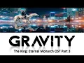 Download Lagu Kim Jong Wan NELL – Gravity The King  Eternal Monarch OST Part 3 Lyrics Han Rom Eng Indo