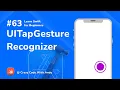 63 UITapGestureRecognizer in Swift - Learn Swift For Beginners