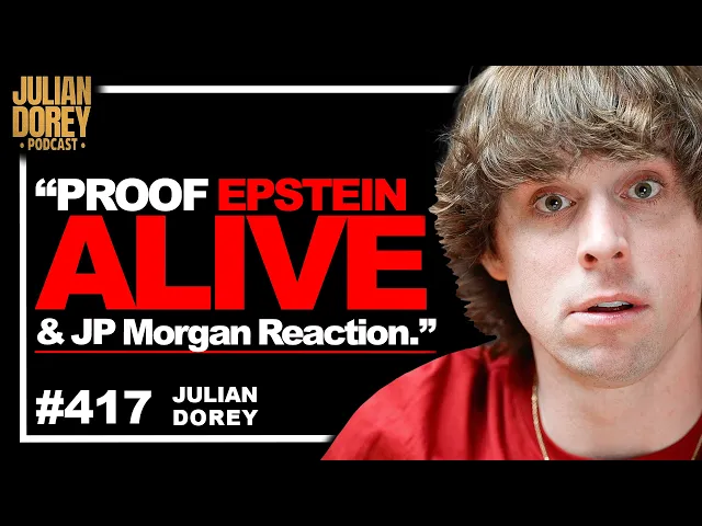 Video: New Evidence Epstein ESCAPED & JP Morgan Bombshell REACTION | Julian Dorey • 417
