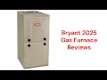 HvacRepairGuy 2025 Bryant Brand Gas Furnace Reviews