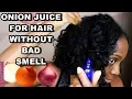 How to Make Onion Juice for Hair Growth That Doesn t Smell