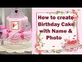 How to create Birt ay Cake with Name and Photo Online Design Multitips