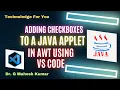 ADDING CHECKBOXES TO A JAVA APPLET IN AWT USING VS CODE