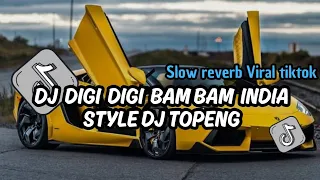 Download DJ STANDING X DIGI BAM BAM INDIA STYLE SOUND DJ TOPENG SLOW REVERB VIRAL TIKTOK MP3