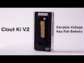 Clout Ki V2 Variable Voltage Key Fob Battery