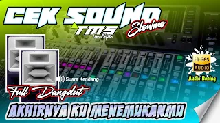 Download AKHIRNYA AKU MENEMUKAN CEK SOUND FULL DANGDUT KALEM AUDIO JERNIH BASS GLERRR MP3