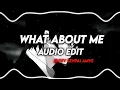 Download Lagu what about me [edit audio]