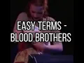Easy terms blood brothers sped up