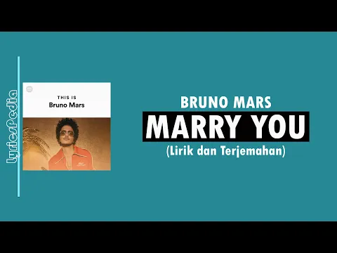 Download MP3 Marry You - Bruno Mars (Lirik Lagu Terjemahan)