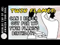 During Separation My Twin Flame s Birt ay Past Anniversary Holiday etc Should I reach out