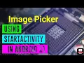 Image Picker using StartActivityResult Android