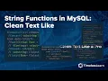Lesson 8 String Functions in MySQL Clean Text Data Like a Pro Intermediate MySQL Series