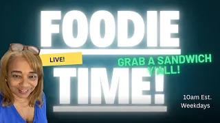 It s Foodie Friends and Family today at 10am Est Come Connect with Us