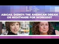 Abigail Disney The American Dream or Nightmare for Workers