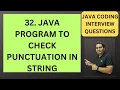 32 Java Program to Find Punctuations Java Interview Questions