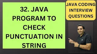 32 Java Program to Find Punctuations Java Interview Questions