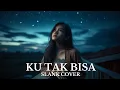 Download Lagu Ku Tak Bisa – Slank | Cover Versi New Slow Rock 🎸🎤